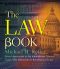 [The ... Book: 250 Milestones in the History of ... 01] • The Law Book · From Hammurabi to the International Criminal Court, 250 Milestones in the History of Law, The Law Book, From Hammurabi to the International Criminal Court, 250 Milestones in the History of Law